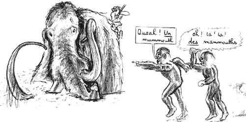 Ouaah! Un mammouth Oh! la! la! des mammouths