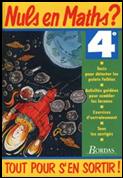 Nuls en Maths? Tout pour s'en sortir! 4e �dition 1995
