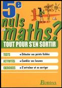 Nuls en Maths? Tout pour s'en sortir! 5e