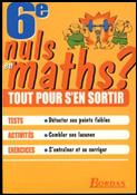 Nuls en Maths? Tout pour s'en sortir! 6e